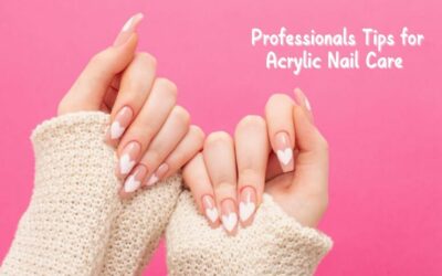 Maintaining Your Acrylic Nails: Tips from Your Local Nail Salon
