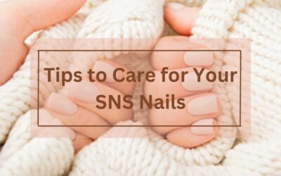 Caring for Your SNS Nails: Tips from Professionals